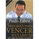 Livro - 5 Regras Para Vencer Seus Limites: Desc...