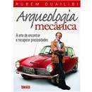 Livro - Arqueologia Mecânica: a Arte de Encontr...