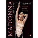 Livro - Madonna 50 Anos: a Biografia do Maior Í...