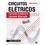 Livro - Circuitos Elétricos: Corrente Contínua e Corrente Alternada - Teoria e Exercícios - Otávio Markus