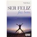 Livro - Ser Feliz Faz Bem - Paula Ramos