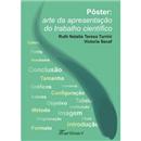 Livro - Pôster: Arte da apresentação do Trabalh...