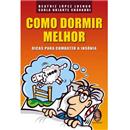 Livro - Como Dormir Melhor: Dicas Para Combater...