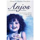 Livro - Anjos: Acreditar e Receber