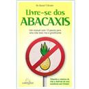 Livro - Livre-se dos Abacaxis: um Manual com 12...