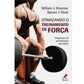 Livro - Otimizando o Treinamento de Força: Programas de Periodização Não-Linear