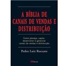 Livro - A Bíblia de Canais de Vendas e Distribu...