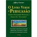 Livro - O Livro Verde da Persuasão