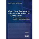 Livro - Como Fazer Apresentações em Eventos Aca...
