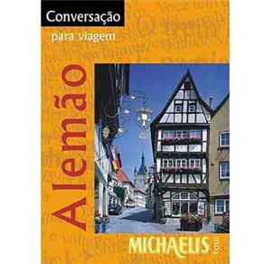 Michaelis Tour – Conversação Para Viagem: Alemão