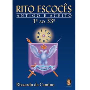 Livro - Rito Escocês Antigo e Aceito: 1º ao 33º
