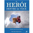 Livro - O Herói Dentro de Você - Allan Zullo; M...