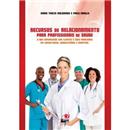 Livro - Recursos de Relacionamento Para Profiss...