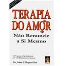 Livro - Terapia do Amor: Não Renuncie a Si Mesmo