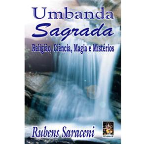 Livro - Umbanda Sagrada: Religião, Ciência, Magia e Mistérios