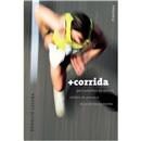 Livro - + Corrida: Pensamentos no Asfalto, Relatos de Provas e Dicas de Treinamento