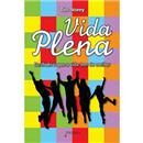 Livro - Vida Plena: Desfrute o que a Vida Tem d...