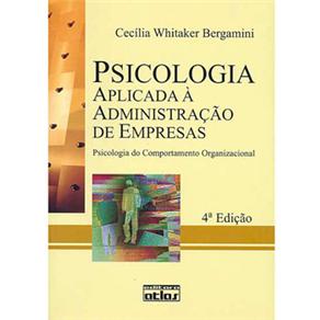Livro - Psicologia Aplicada à Administração de Empresas: Psicologia do Comportamento Organizacional