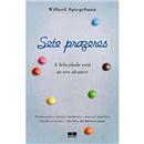 Livro - Sete Prazeres: a Felicidade Está ao Seu...