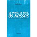 Livro - Os Meus, os Teus, os Nossos: Lidando Co...