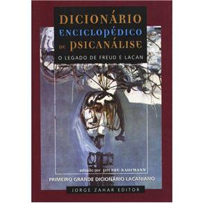 Livro - Dicionário Enciclopédico de Psicanálise: o Legado de Freud e Lacan