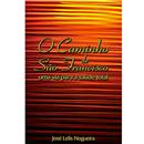 Livro - O Caminho de São Francisco: Uma Via Par...