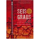 Livro - Seis Graus: o Aquecimento Global e o Qu...