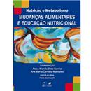 Livro - Mudanças Alimentares e Educação Nutrici...