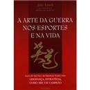 Livro - A Arte da Guerra nos Esportes e na Vida