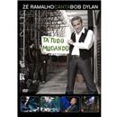 DVD - Zé Ramalho Canta Bob Dylan: Tá Tudo Mudando