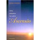 Livro - Uma Pequena Luz Sobre a Ascensão
