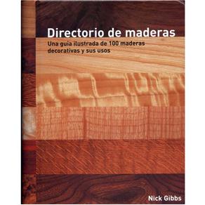 Livro - Directorio de Maderas: una Guia Ilustrada de 100 Maderas Decorativas