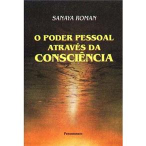 Livro - O Poder Pessoal Através da Consciência
