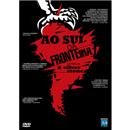 DVD - Ao Sul da Fronteira