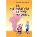 Livro - Da Impossibilidade de Viver Sem Mentir