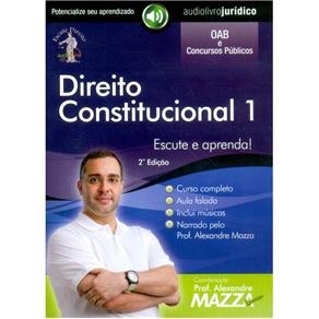 Livro - Direito Constitucional 1 - Autor Prof. Alexandre Mazza e Narrador Prof. Alexandre Mazza