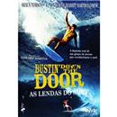 DVD - Bustin' Down the Door: As Lendas do Surf