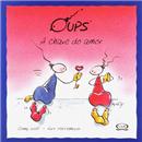 Livro - Oups: a Chave do Amor