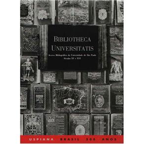 Livro - Bibliotheca Universitatis: Acervo Bibliográfico da Universidade de São Paulo