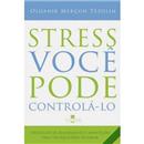 Livro - Stress: Você Pode Controlá-lo