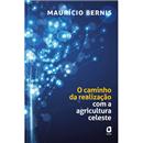 Livro - O Caminho da Realização Com a Agricultu...