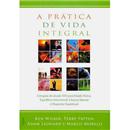 Livro - A Prática de Vida Integral