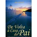 Livro - De Volta à Casa do Pai: a Grande Aventu...