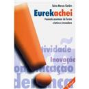 Livro - EUREKACHEI: Fazendo Acontecer de Forma ...