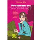 Livro - Procuram-se Namorado e Emprego: Como So...