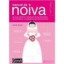Livro - Manual da Noiva: um Guia Prático e Comp...
