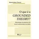 Livro - O Que é a Grounded Theory? Metodologia ...