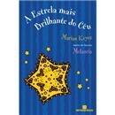 Livro - A Estrela Mais Brilhante do Céu - Maria...