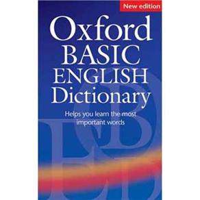Oxford Basic English Dictionary: Helps You Learn the Most Important Word