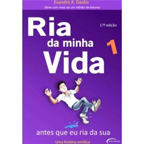 Livro - Ria da Minha Vida: Antes Que Eu Ria da Sua - Volume 1
